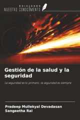 Gestión de la salud y la seguridad: La seguridad es lo primero, la seguridad es siempre (Spanish Edition) cover image