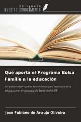 Qué aporta el Programa Bolsa Família a la educación: Un análisis del Programa Bolsa Família para la eficacia de la educación en el municipio de Santo André-PB (Spanish Edition) cover image