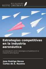 Estrategias competitivas en la industria aeronáutica: La innovación como estrategia competitiva en la industria aeronáutica (Spanish Edition) cover image
