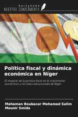 Política fiscal y dinámica económica en Níger: El impacto de la política fiscal en el crecimiento económico y los retos estructurales de Níger (Spanish Edition) cover image