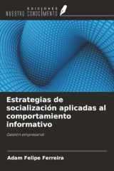 Estrategias de socialización aplicadas al comportamiento informativo: Gestión empresarial (Spanish Edition) cover image