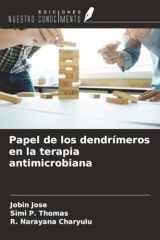 Papel de los dendrímeros en la terapia antimicrobiana (Spanish Edition) cover image