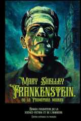 Frankenstein, ou le Prométhée modern Roman fondateur de la science-fiction et de l’horreur Édition intégrale en français cover image