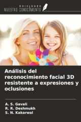 Análisis del reconocimiento facial 3D resistente a expresiones y oclusiones (Spanish Edition) cover image