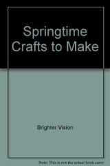 Springtime Crafts to Make cover image