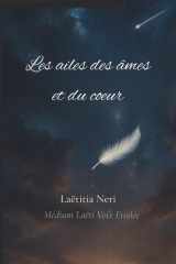 Les ailes des âmes et du coeur: Témoignage vibrant d'une médium à l'écoute de l'invisible (French Edition) cover image