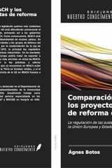 Comparación de REACH y los proyectos bipartidistas de reforma de la TSCA: La regulación de las sustancias químicas industriales en la Unión Europea y Estados Unidos (Spanish Edition) cover image