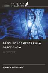 PAPEL DE LOS GENES EN LA ORTODONCIA: una visión general (Spanish Edition) cover image
