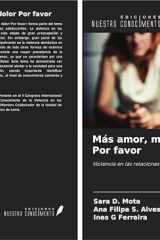 Más amor, menos dolor Por favor: Violencia en las relaciones íntimas de los adolescentes (Spanish Edition) cover image
