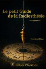 Le petit guide de la Radiesthésie seconde édition: Revue et augmentée (French Edition) cover image