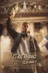 C’est Nicolas qui place ! RIP la retraite de boomer. Fabriquez la votre: Millennials & Gen Z : investir pas à pas: DCA, ETF/PEA, actions à dividendes, ... cadres, exemples, checklist (French Edition) cover image