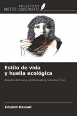Estilo de vida y huella ecológica: Mundos de luces y sombras en la cinta de correr (Spanish Edition) cover image