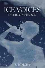Ice Voices: De hielo y perdón (Spanish Edition) cover image