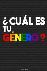 ¿ Cuál es tu género ?: Guía completa de banderas LGTBI+: identidades, orientaciones y orgullo trans | Libro educativo para el Pride Month y la ... del Orgullo y orgullo LGBT) (Spanish Edition) cover image