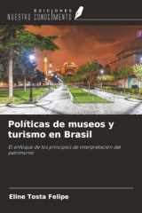 Políticas de museos y turismo en Brasil: El enfoque de los principios de interpretación del patrimonio (Spanish Edition) cover image