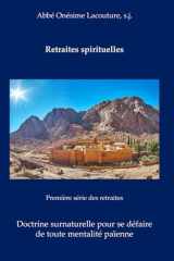 Retraites spirituelles: Doctrine surnaturelle pour se défaire de toute mentalité païenne (French Edition) cover image