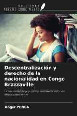 Descentralización y derecho de la nacionalidad en Congo Brazzaville: La necesidad de popularizar realmente estos dos importantes temas (Spanish Edition) cover image