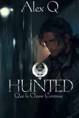 Hunted - Partie 02: Que la chasse continue (French Edition) cover image