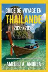 GUIDE DE VOYAGE EN THAÏLANDE 2025/2026: Trésors cachés, saveurs locales et voyages intemporels cover image
