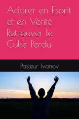 Adorer en Esprit et en Vérité Retrouver le Culte Perdu cover image