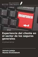 Experiencia del cliente en el sector de los seguros generales: Un enfoque teórico (Spanish Edition) cover image