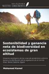 Sostenibilidad y ganancia neta de biodiversidad en ecosistemas de gran altitud (Spanish Edition) cover image