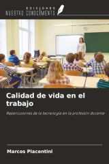 Calidad de vida en el trabajo: Repercusiones de la tecnología en la profesión docente (Spanish Edition) cover image