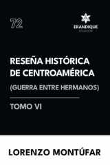 RESENA HISTORICA DE CENTROAMERICA guerra entre hermanos (tomo vi). cover image