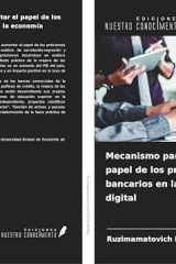 Mecanismo para aumentar el papel de los préstamos bancarios en la economía digital (Spanish Edition) cover image