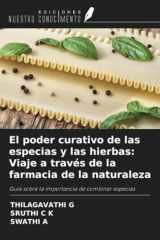 El poder curativo de las especias y las hierbas: Viaje a través de la farmacia de la naturaleza: Guía sobre la importancia de combinar especias (Spanish Edition) cover image