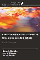 Caos silencioso: Descifrando el final del juego de Beckett: Las obras : Final del juego (Spanish Edition) cover image