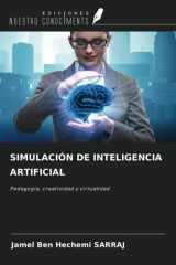 SIMULACIÓN DE INTELIGENCIA ARTIFICIAL: Pedagogía, creatividad y virtualidad (Spanish Edition) cover image