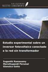 Estudio experimental sobre un inversor fotovoltaico conectado a la red sin transformador (Spanish Edition) cover image