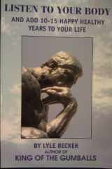 Listen to Your Body And Add 10-15 Happy Healthy Years to Your Life cover image