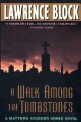 A Walk Among the Tombstones A Matthew Scudder Crime Novel cover image