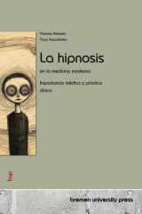 La hipnosis en la medicina moderna Importancia médica y práctica clínica cover image