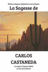 La Sagesse de Carlos Castaneda : Le nagual, l’impeccabilité et l’art de la liberté cover image