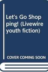 Livewire Youth Fiction: Let's Go Shopping! cover image