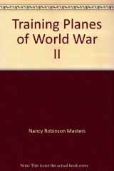 Training Planes of World War II cover image