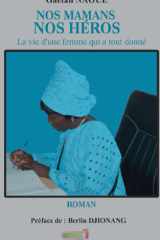 NOS MAMANS, NOS HÉROS: La vie d’une femme qui a tout donné cover image