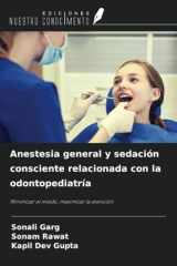 Anestesia general y sedación consciente relacionada con la odontopediatría: Minimizar el miedo, maximizar la atención (Spanish Edition) cover image