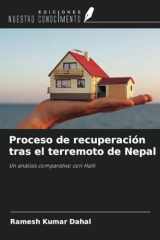 Proceso de recuperación tras el terremoto de Nepal: Un análisis comparativo con Haití (Spanish Edition) cover image