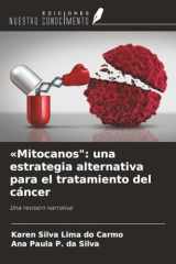 «Mitocanos": una estrategia alternativa para el tratamiento del cáncer: Una revisión narrativa (Spanish Edition) cover image