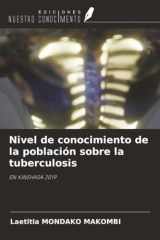 Nivel de conocimiento de la población sobre la tuberculosis: EN KINSHASA 2019 (Spanish Edition) cover image