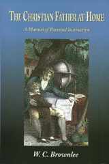 The Christian Father at Home A Manual of Parental Instruction cover image