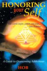 Honoring Your Self A Guide to Overcoming Addictions cover image