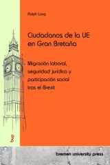 Ciudadanos de la UE en Gran Bretaña Migración laboral, seguridad jurídica y participación social tras el Brexit cover image