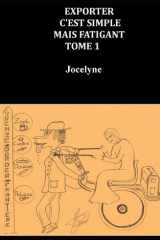 EXPORTER C'EST SIMPLE MAIS FATIGANT TOME 1 (French Edition) cover image
