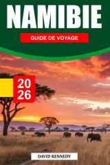 GUIDE DE VOYAGE NAMIBIE 2026: Déserts sans fin, safaris sauvages et paysages époustouflants dans le sud-ouest de l'Afrique (French Edition) cover image