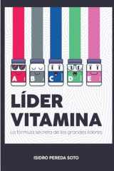 Líder Vitamina: La fórmula secreta de los grandes lideres (Spanish Edition) cover image